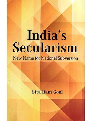 India's Secularism-New Name for National Subversion