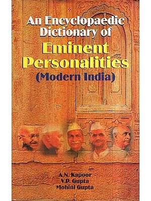 An Encyclopaedic Dictionary of Eminent Personalities (Modern India)