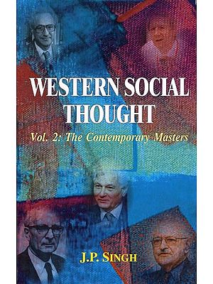 Western Social Thought- The Contemporary Masters (Vol-II)