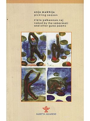 Pickling Season - Naked By the Sabarmati and other Guna Poems