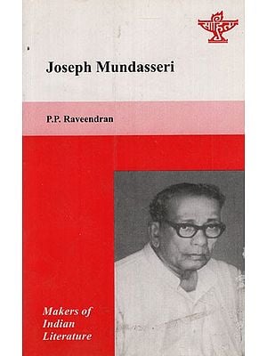 Joseph Mundasseri- Makers of Indian Literature