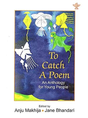 To Catch A Poem (An Anthology for Young People)