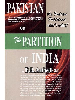 Pakistan or The Partition of India (Thoughts On Pakistan)