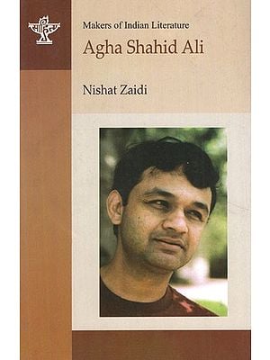 Agha Shahid Ali- Makers of Indian Literature