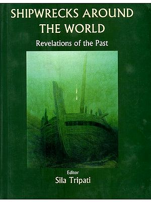 Shipwrecks Around the World- Revelations of the Past