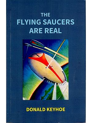 The Flying Saucers are Real