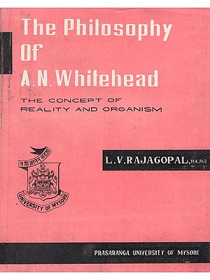 The Philosophy of A. N. Whitehead- The Concept of Reality and Organism (An Old and Rare Book)