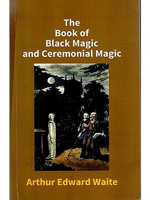 The Book of Black Magic and Ceremonial magic