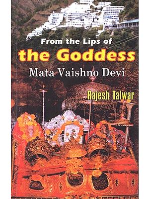 From the Lips of the Goddess Mata Vaishno Devi