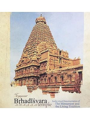 Tanjavur Brhadisvara Temple- Audio-Visual Documentation of The Monument and the Living Tradition (Set of 7 CD)