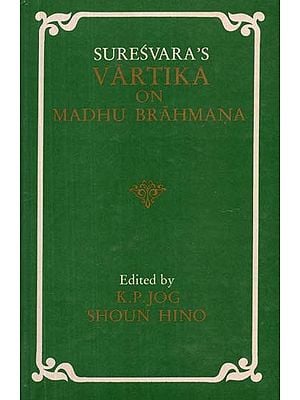 Suresvara's Vartika on Madhu Brahmana