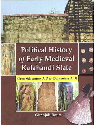 Political History of Early Medieval Kalahandi State (From 6th century A.D to 13th century A.D)-