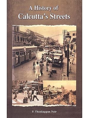 A History of Calcutta's Streets (With New Photographs)