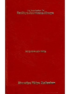 Sankhya-Pravacana-Bhaaye- A Commentary on the Aphorisms of the Hindu Atheistic Philosophy (An Old and Rare Book)