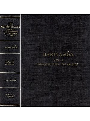 The Harivamsa- Introduction, Critical Text and Notes- Being The Khila or Supplement to The Mahabharata (An Old and Rare Book in Set of 2 Volumes)