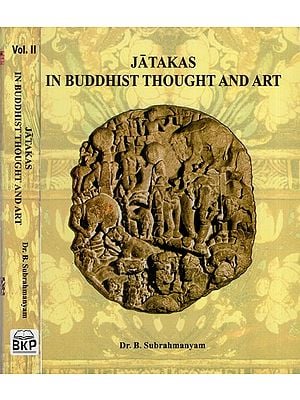 Jatakas in Buddhist Thought and Art (Set of Two Volumes)