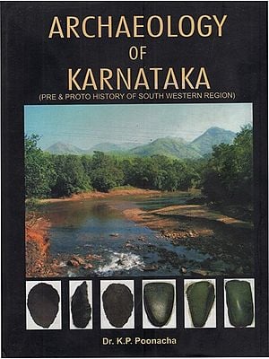 Archaeology of Karnataka: Pre & Proto History of South Western Region