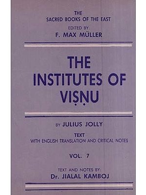 The Institutes of Vishnu-Visnu-Smrti (An Old and Rare Book-Volume-VII)