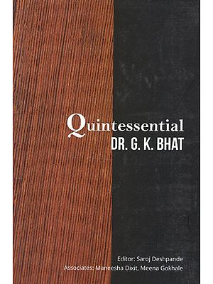 Quintessential- Dr. G. K. Bhat