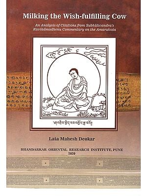 Milking The Wish-Fulfilling Cow- An Analysis of Citations From Subhuticandra's  Kavikamadhenu Commentary on The Amarakosa