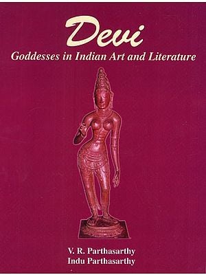 Devi- Goddesses In Indian Art and Literature