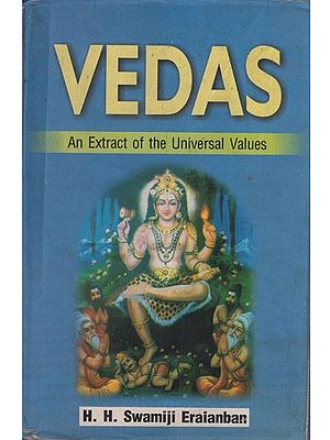 Vedas: An Extract of the Universal Values (An Old & Rare Book)