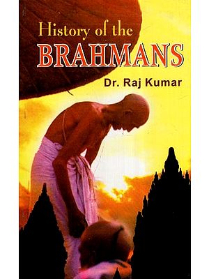 History of the Brahmans (A Research Report)