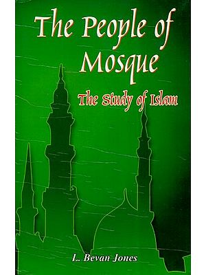 The People of Mosque- The Study of Islam (with Special Reference to India)