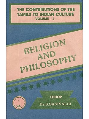The Contributions of The Tamil To Indian Culture- Religion and Philosophy Vol-IV (An Old and Rare Book)