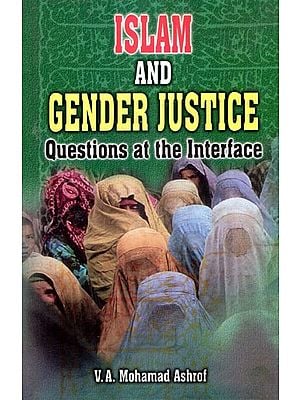 Islam and Gender Justice- Questions at the Interface
