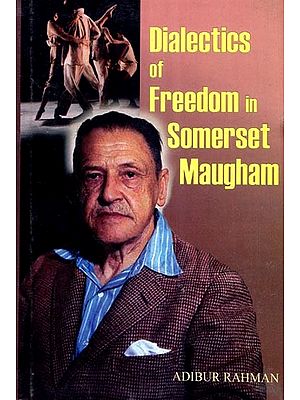 Dialectics of Freedom in Somerset Maugham