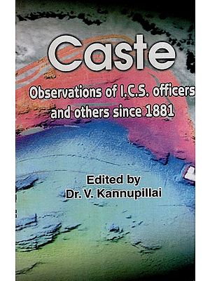 Caste (Observations of I.C.S. Officers and Others Since 1881)