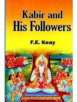 Kabir and His Followers (The Religious Life of India)