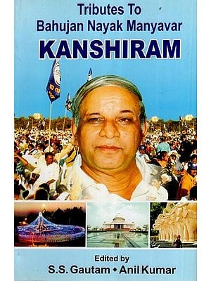 Tributes To Bahujan Nayak Manyavar Kanshiram