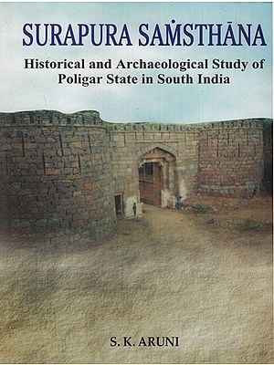 Surapura Samsthana- Historical and Archaeological Study of Poligar State in South India