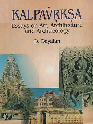 Kalpavrksa- Essays on Art, Architecture and Archaeology