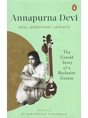 Annapurna Devi- The Untold Story of A Reclusive Genius