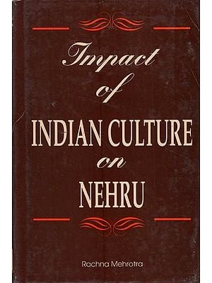 Impact of Indian Culture on Nehru (An Old and Rare Book)