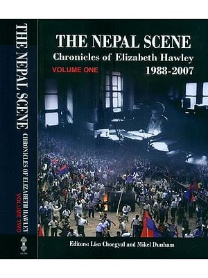The Nepal Scene- Chronicles of Elizabeth Hawley: 1988-2007 (Set of 2 Volumes)