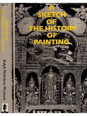 A Sketch of the History of Painiting- Set of 2 Volumes (An Old and Rare Book)