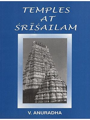 Temple At Srisailam- A Study of Art, Architecture, Iconography and Inscriptions
