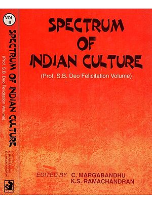 Spectrum of Indian Culture (Professor S.B. Deo Felicitation Volume) (An Old and Rare Book) (Set of 2 Volumes)