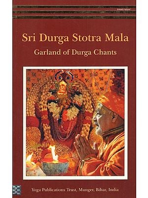 Sri Durga Stotra Mala- Garland of Durga Chants (Transliterated Text)