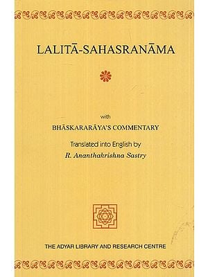 Lalita-Sahasranama with Bhaskararaya''s Commentary Translated in English