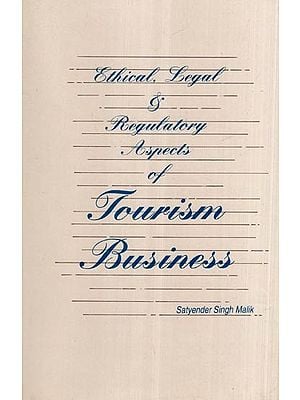 Ethical, Legal & Regulatory Aspects of Tourism Business