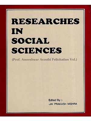 Researches in Social Sciences (Prof. Amreshwar Avasthi Felicitation Vol.) (An Old and Rare Book)
