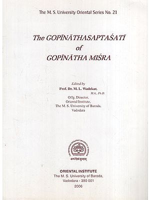 गोपीनाथसप्तशती: The Gopinathasaptasati of Gopinatha Misra in Sanskrit