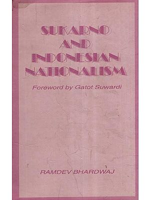 Sukarno and Indonesian Nationalism