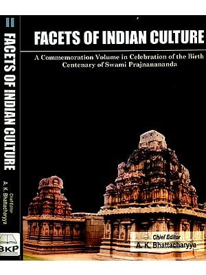 Facets of Indian Culture- A Commemoration Volume in Celebration of the Birth Centenary of Swami Prajnannanda (Set of 2 Volumes)