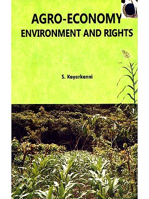 Agro-Economy- Evironment and Rights